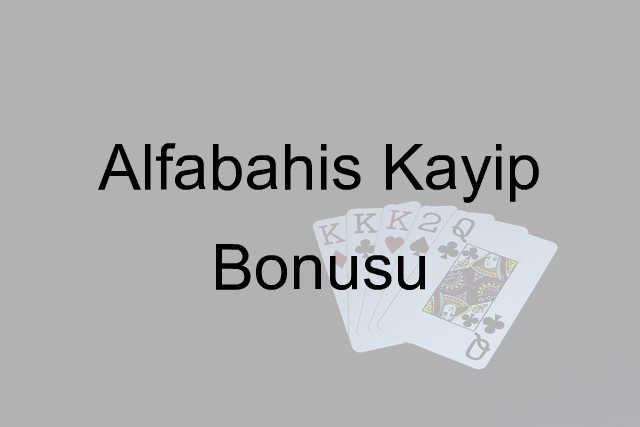 Alfabahis Kayıp