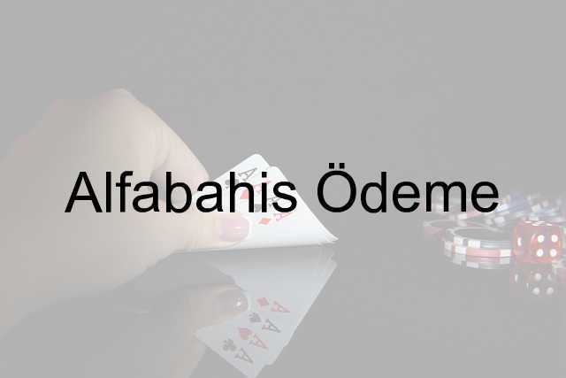 Alfabahis Ödeme