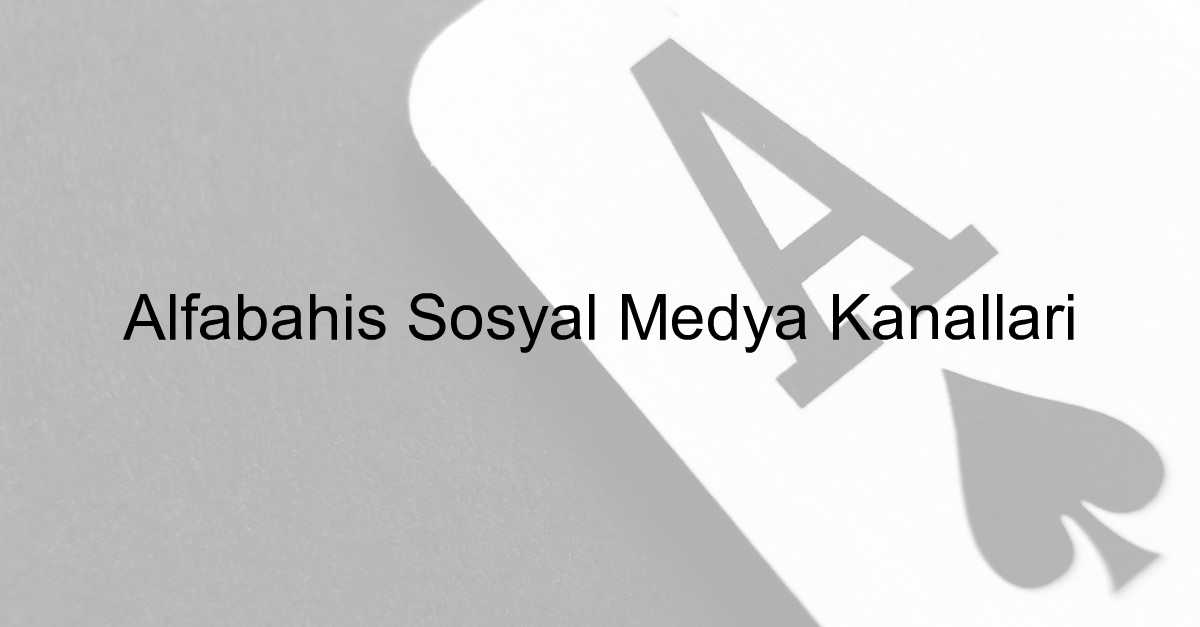 Alfabahis Sosyal Medya